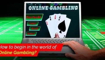 How to begin in the world of online gambling